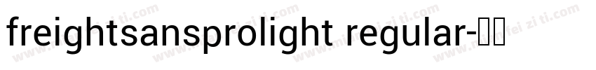 freightsansprolight regular字体转换